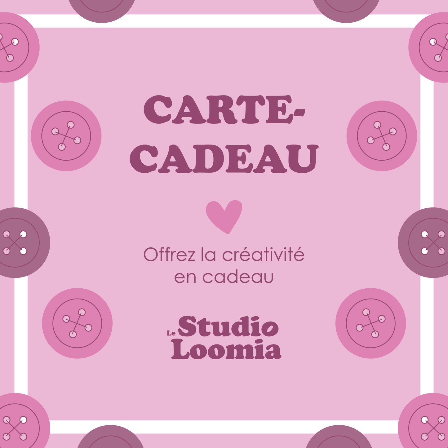 Carte-cadeau virtuelle Studio Loomia!