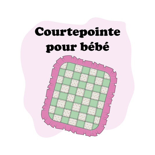 La courtepointe pour bébé!