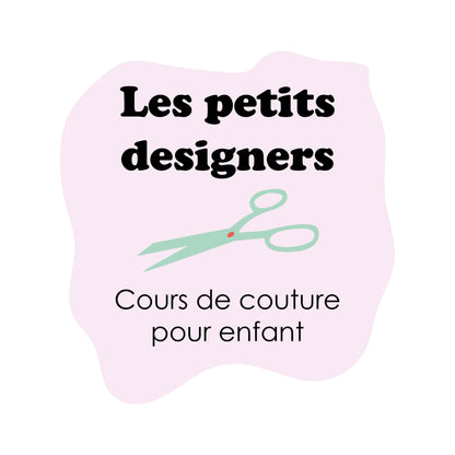 Les petits designers - Cours de couture pour enfants